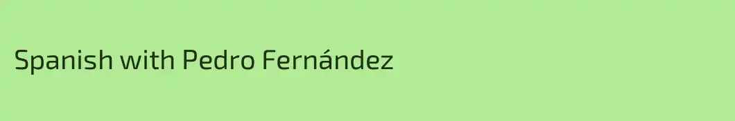Spanish with Pedro Fernández